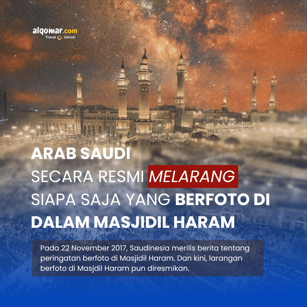 Arab Saudi Secara Resmi Melarang Siapa Saja Yang Berfoto Di Masjidil Haram