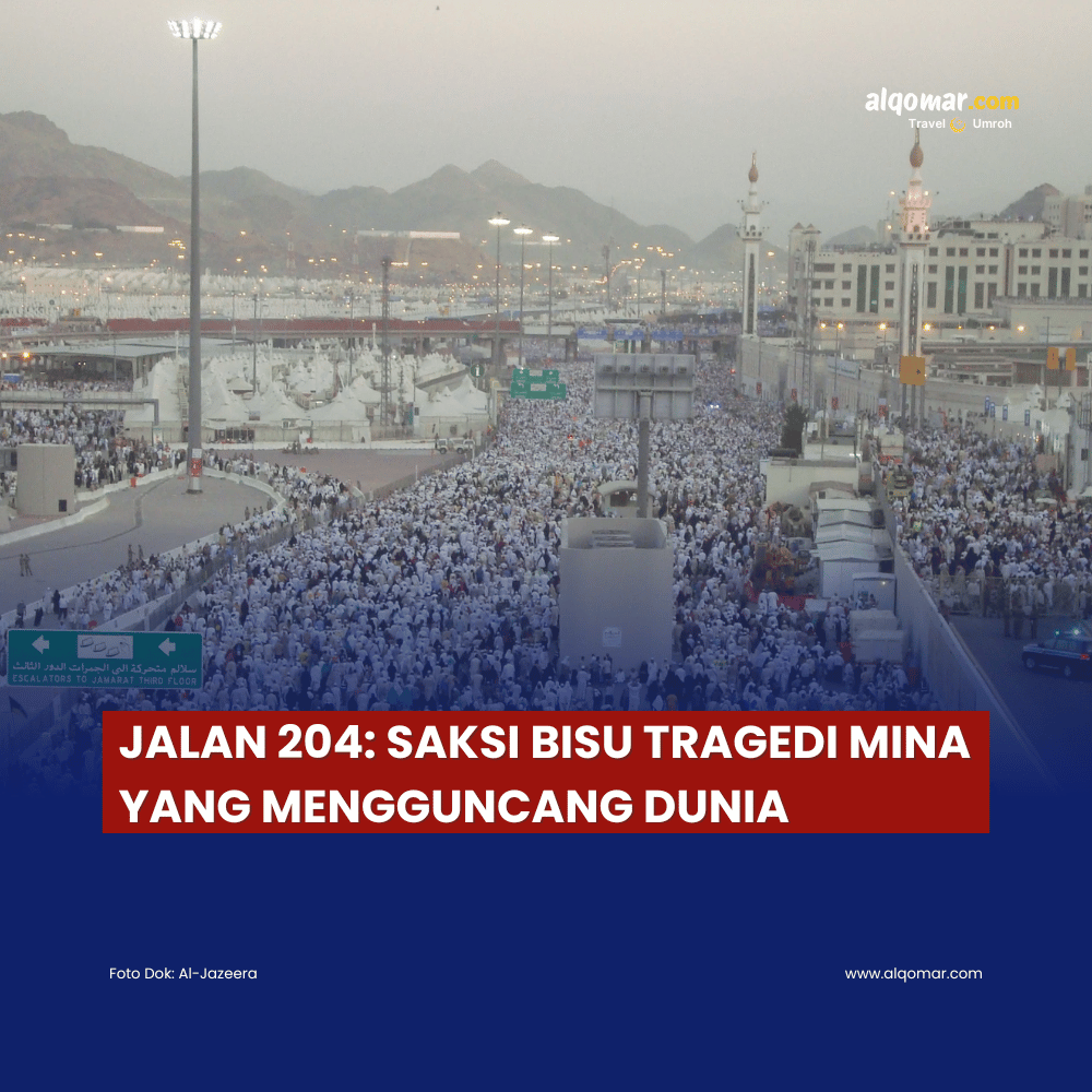 Jalan 204: Saksi Bisu Tragedi Mina yang Mengguncang Dunia